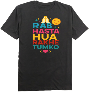 Rab Hasta Hua Rakhe Tumko T-shirt