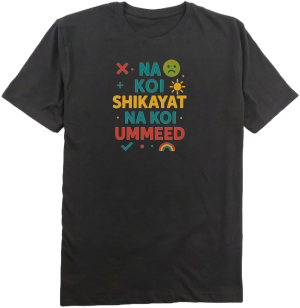 Na Koi Shikayat Na Koi Ummeed T-Shirt