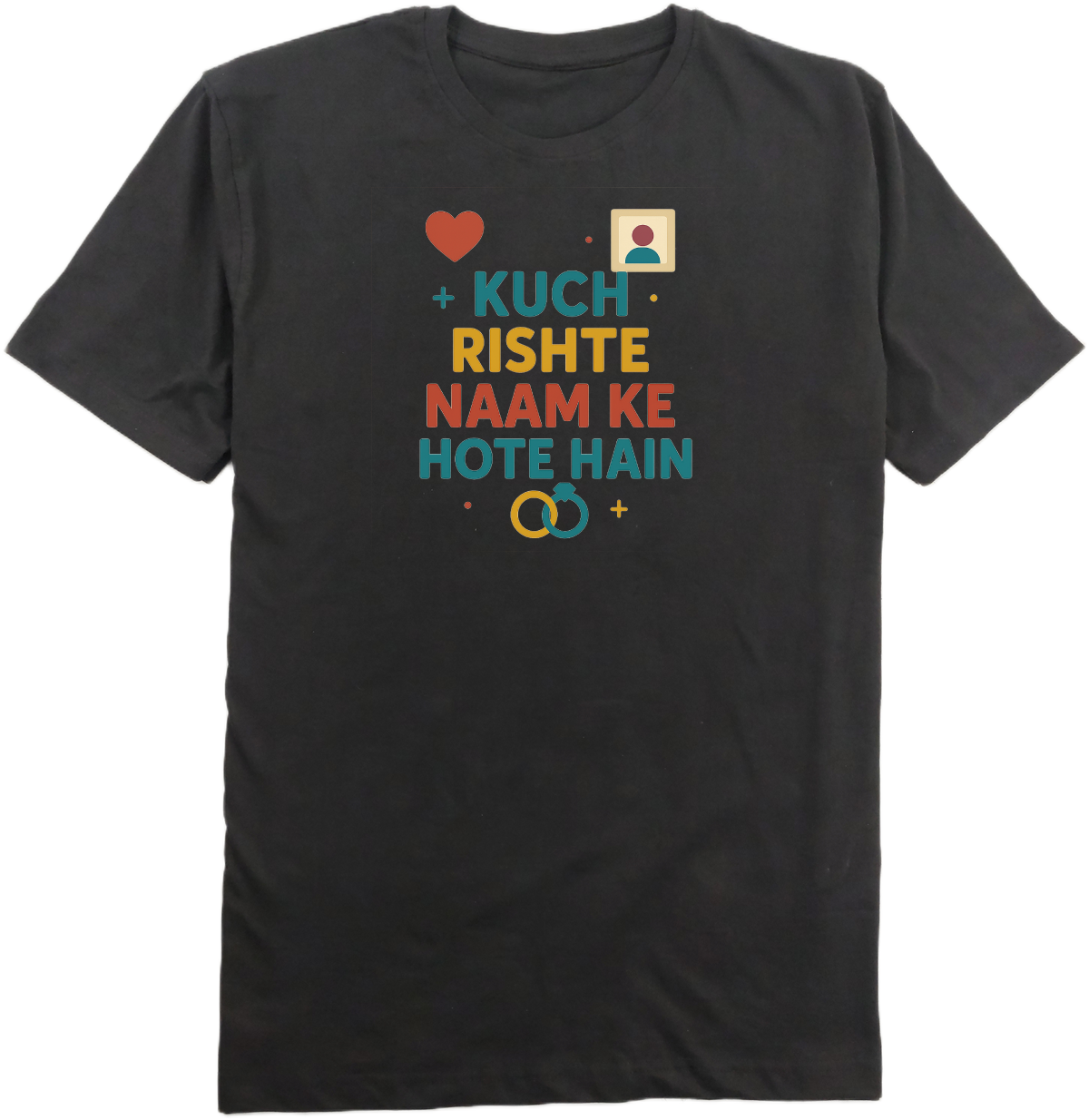 Kuch Rishte Naam Ke Hote Hain T-Shirt